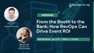 From the Booth to the Bank: How RevOps Can Drive Event ROI
