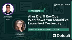 AI or Die: 5 RevOps Workflows You Should’ve Launched Yesterday