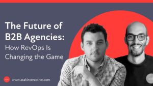 The Future of B2B Agencies: How RevOps Is Changing the Game
